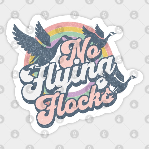 Funny Bird Puns No Flying Flocks Don't Give a Flying Flock Sticker by Yesteeyear